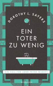 Title: Ein Toter zu wenig: Kriminalroman, Author: Dorothy L. Sayers