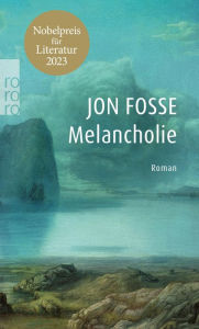 Title: Melancholie (Nobelpreis für Literatur 2023), Author: Jon Fosse