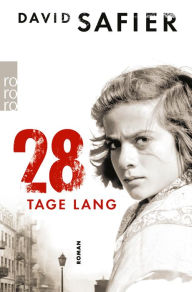 Title: 28 Tage lang, Author: David Safier