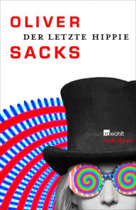 Title: Der letzte Hippie: Eine Fallgeschichte, Author: Oliver Sacks