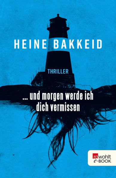 ... und morgen werde ich dich vermissen: Norwegen-Thriller