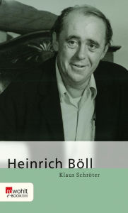 Title: Heinrich Böll, Author: Klaus Schröter