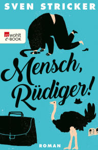 Title: Mensch, Rüdiger!, Author: Sven Stricker