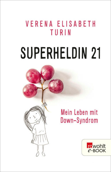 Superheldin 21: Mein Leben mit Down-Syndrom