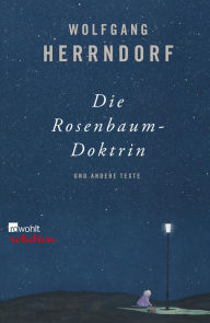 Title: Die Rosenbaum-Doktrin: und andere Texte, Author: Wolfgang Herrndorf