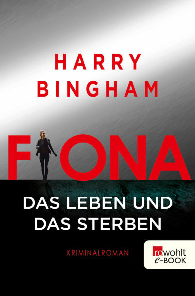 Fiona: Das Leben und das Sterben: Kriminalroman