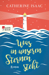 Title: Was in unseren Sternen steht, Author: Catherine Isaac