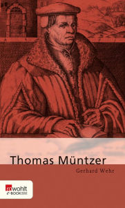 Title: Thomas Müntzer, Author: Gerhard Wehr
