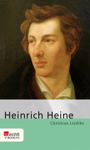 Title: Heinrich Heine, Author: Christian Liedtke