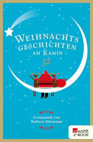 Title: Weihnachtsgeschichten am Kamin 32, Author: Barbara Mürmann