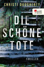 Die schöne Tote: Thriller