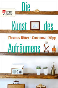 Title: Die Kunst des Aufräumens, Author: Thomas Ritter