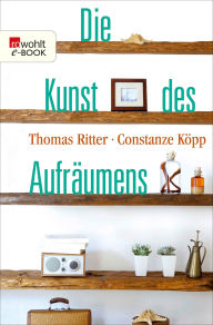 Title: Die Kunst des Aufräumens, Author: Thomas Ritter