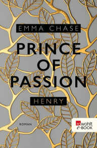 Title: Prince of Passion - Henry, Author: Emma Chase