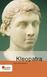 Title: Kleopatra, Author: Uwe Baumann