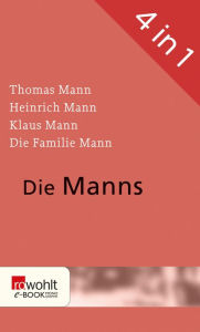 Title: Die Manns, Author: Dr. Uwe Naumann