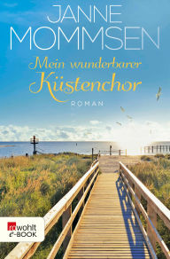 Title: Mein wunderbarer Küstenchor, Author: Janne Mommsen