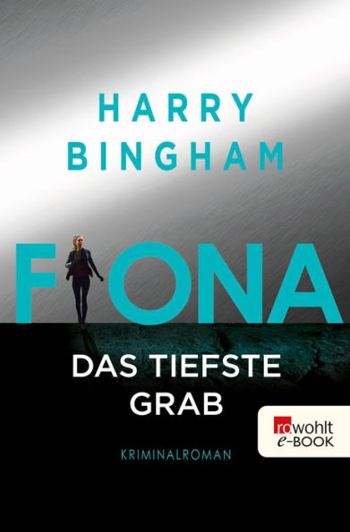 Fiona: Das tiefste Grab: Kriminalroman