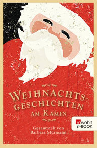 Title: Weihnachtsgeschichten am Kamin 33: Gesammelt von Barbara Mürmann, Author: Barbara Mürmann