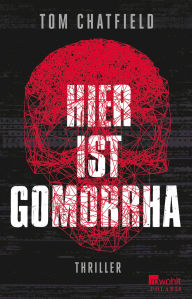 Title: Hier ist Gomorrha, Author: Tom Chatfield