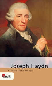 Title: Joseph Haydn, Author: Claudia Maria Knispel
