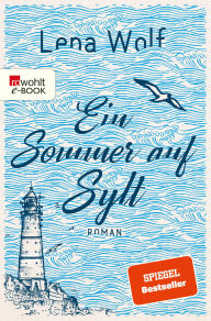 Title: Ein Sommer auf Sylt, Author: Lena Wolf