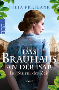 Title: Das Brauhaus an der Isar: Im Sturm der Zeit, Author: Julia Freidank