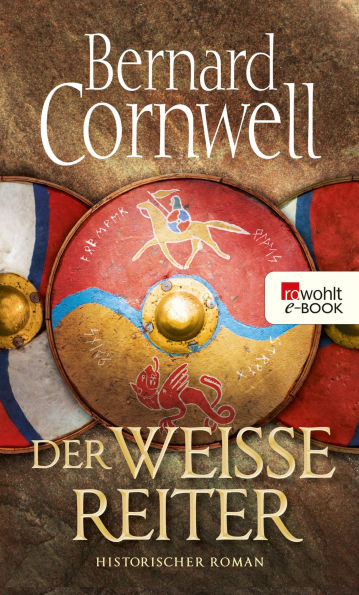 Der weiße Reiter: Historischer Roman