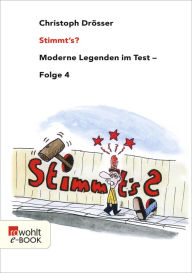 Title: Stimmt's? Moderne Legenden im Test 4, Author: Christoph Drösser