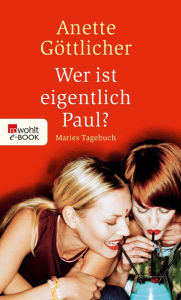 Title: Wer ist eigentlich Paul?, Author: Anette Göttlicher