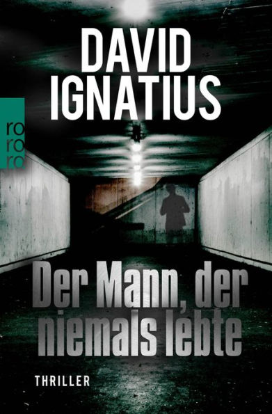 Der Mann, der niemals lebte: Politthriller