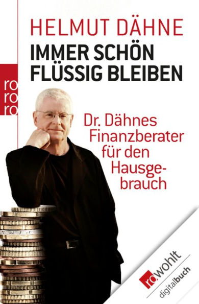 Immer schön flüssig bleiben: Dr. Dähnes Finanzberater für den Hausgebrauch