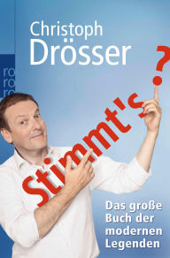 Title: Stimmt's? Das große Buch der modernen Legenden, Author: Christoph Drösser