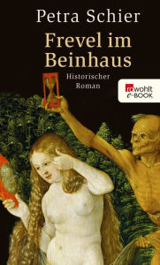Title: Frevel im Beinhaus, Author: Petra Schier