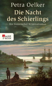 Title: Die Nacht des Schierlings: Ein historischer Hamburg-Krimi, Author: Petra Oelker