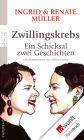 Zwillingskrebs: Ein Schicksal, zwei Geschichten