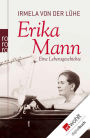 Erika Mann: Eine Lebensgeschichte