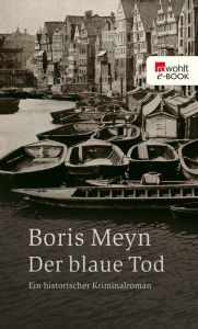 Title: Der blaue Tod: Ein historischer Hamburg-Krimi, Author: Boris Meyn