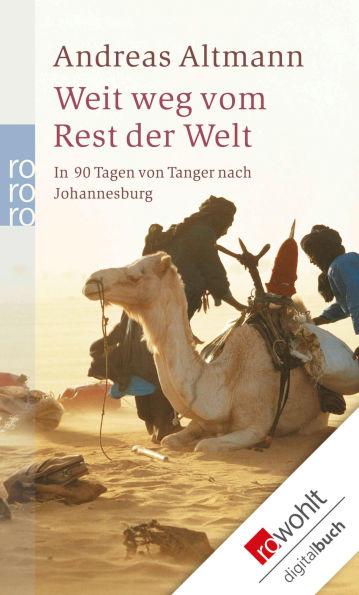 Weit weg vom Rest der Welt: In 90 Tagen von Tanger nach Johannesburg