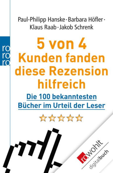 5 von 4 Kunden fanden diese Rezension hilfreich: Die 100 bekanntesten Bücher im Urteil der Leser