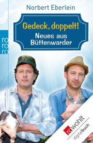 Title: Gedeck, doppelt!: Neues aus Büttenwarder, Author: Norbert Eberlein