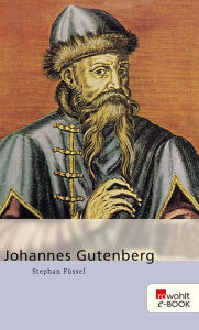 Title: Johannes Gutenberg, Author: Stephan Füssel