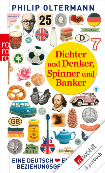 Dichter und Denker, Spinner und Banker: Eine deutsch-englische Beziehungsgeschichte