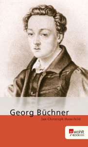 Title: Georg Büchner, Author: Jan-Christoph Hauschild