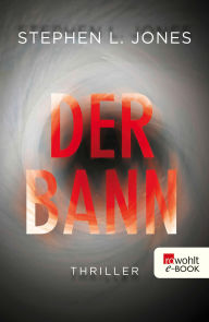 Title: Der Bann, Author: Stephen L. Jones
