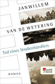 Title: Tod eines Straßenhändlers, Author: Janwillem van de Wetering