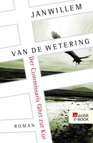 Title: Der Commissaris fährt zur Kur, Author: Janwillem van de Wetering