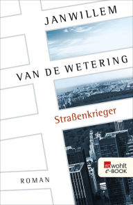 Title: Straßenkrieger, Author: Janwillem van de Wetering
