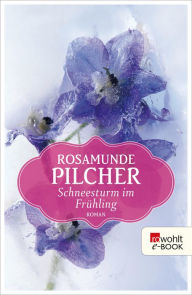 Title: Schneesturm im Fruhling (Snow in April), Author: Rosamunde Pilcher