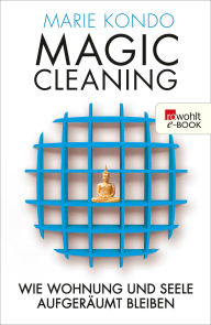 Title: Magic Cleaning 2: Wie Wohnung und Seele aufgeräumt bleiben, Author: Marie Kondo